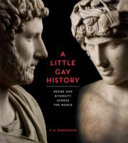 Copertina  A little gay history : desire and diversity across the world