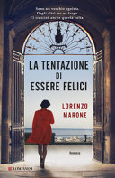 Copertina  La tentazione di essere felici : romanzo