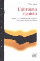 Copertina  L'altruista egoista : analisi critica degli interventi umanitari in situazioni di guerra e carestia