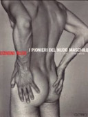 Copertina  Uomini nudi : i pionieri del nudo maschile, 1935-1955