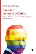 Copertina  Il gender : la stesura definitiva : tutto quello che ancora non sai sull'ideologia che farà di tuo figlio un gay
