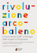 Copertina  Rivoluzione arcobaleno : il movimento lgbt a Perugia dalle origini a Omphalos