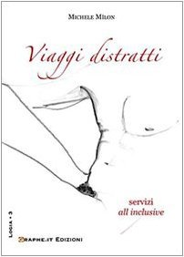 Copertina  Viaggi distratti : servizi \\all inclusive\\