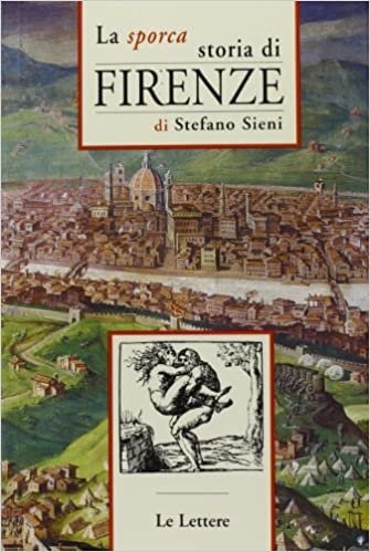 Copertina  La sporca storia di Firenze