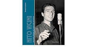 Copertina  Nito Vicini : una storia perugina tra musica, arte, spettacolo