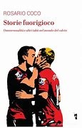 Copertina  Storie fuorigioco : omosessualità e altri tabù nel mondo del calcio