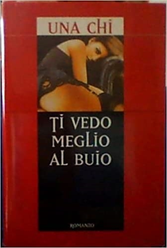 Copertina  Ti vedo meglio al buio